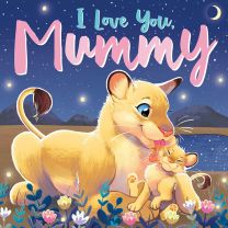 9781800226739-I-love-you,-Mummy---High-Res-Image.jpg